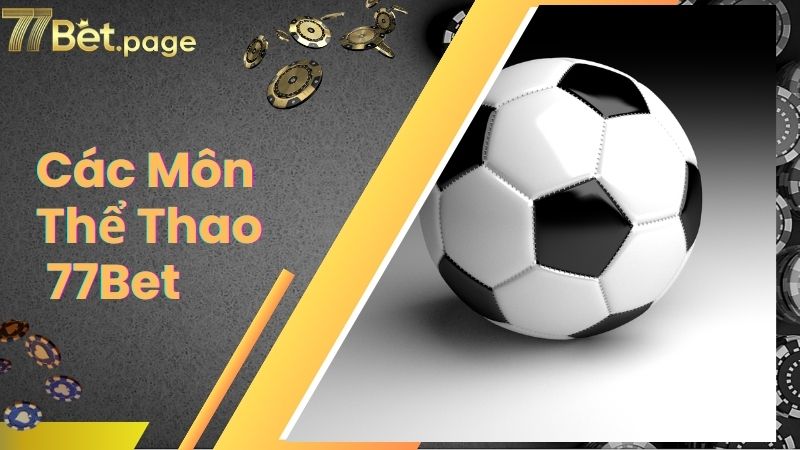 Các bộ môn cá độ phổ biến nhất tại kho game nhà cái
