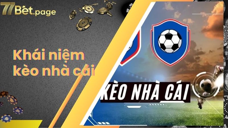 Khái niệm kèo nhà cái