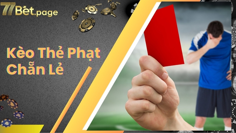 Kèo thẻ phạt chẵn lẻ