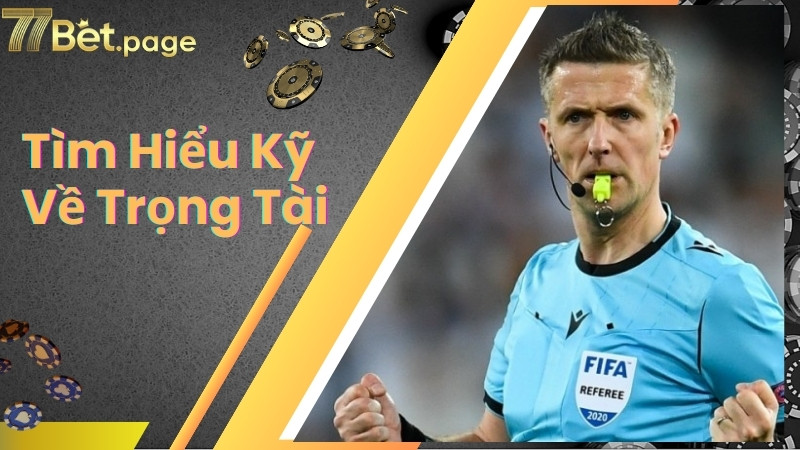 Tìm hiểu kỹ lưỡng về trọng tài