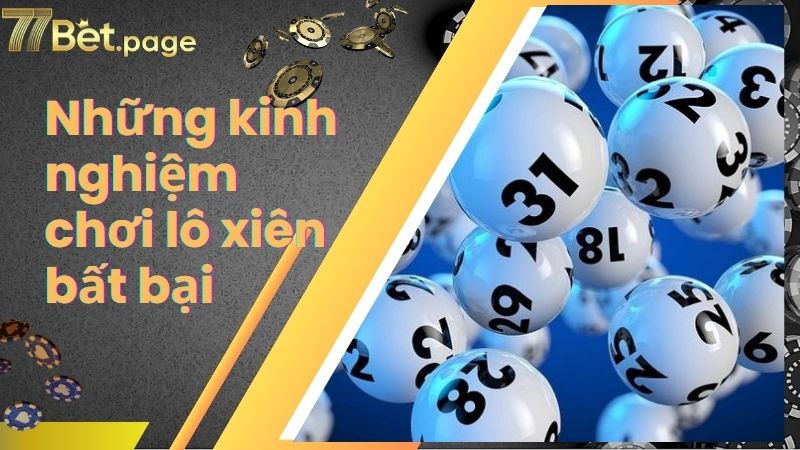 Những kinh nghiệm chơi lô xiên bất bại