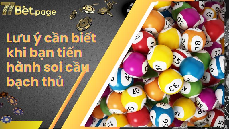Lưu ý cần biết khi bạn tiến hành soi cầu bạch thủ