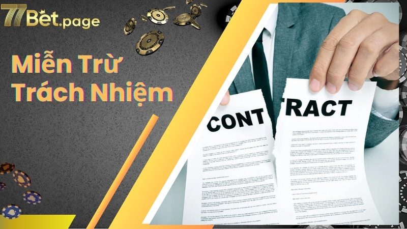 Đôi nét về miễn trừ trách nhiệm của 77bet